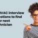 41 HVAC Interview Questions for Technician Candidates
